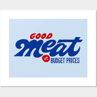 Good Meat At Budget Prices Posters and Art